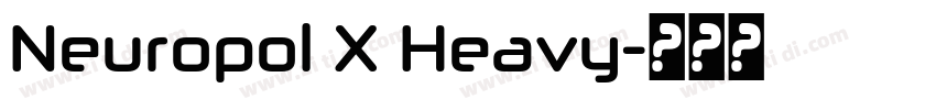 Neuropol X Heavy字体转换